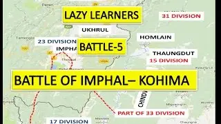 BATTLE OF IMPHAL&ndash; KOHIMA FULL PRESENTATION (Subscribe to get more)