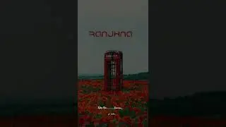 Ranjhna by kalamink @kalamink #kalamink #ranjhna #love #lovestatus #dhh