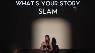 What's Your Story Slam - Beginnings