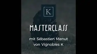 Caveau7 Masterclass VignoblesK
