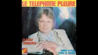 CLAUDE FRANCOIS - Le téléphone pleure (1974) version alternative