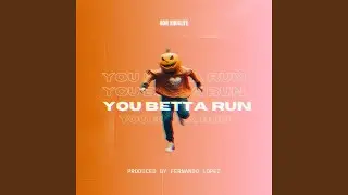 You Betta Run