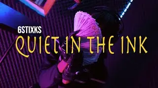 6stixks - Quiet In The Ink (OFFICIAL MUSIC VIDEO)