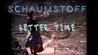 schaumstoff - better time