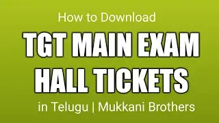 How to Download tspsc tgt main exam 2017 Hall tickets in telugu