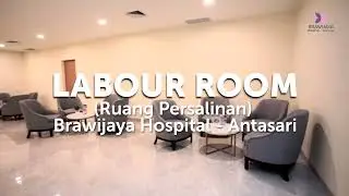Yuk Cek LABOUR ROOM di Brawijaya Hospital Antasari