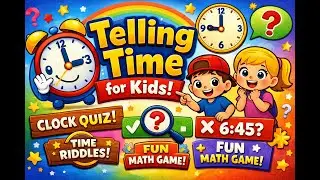 Telling Time for Kids ⏰ | Clock Quiz & Time Riddles | Learn Hours & Minutes | Fun Math Game