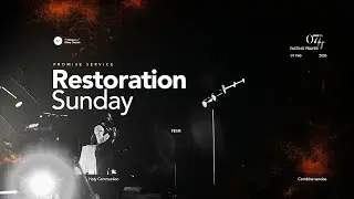 Restoration Sunday II Sunday Communion II Promise service  #tmooc