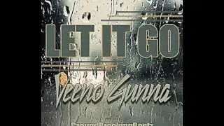 Veeno Gunna - Let It Go ( UnOfficial Video )