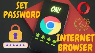 How to Lock Browser with Password || Set Password On Your Browser