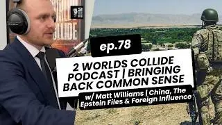 Matt Williams (Willie Beating Cancer): China, The Epstein Files & Foreign Influence