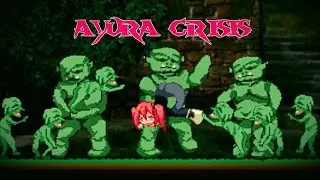 MOBS OF BIG AND SMALL GOBLINS AGAINST A SINGLE SPIRITED GIRL - Ayura Crisis! GamePlay #1 | Action