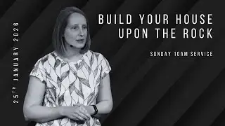 Baptism Sunday | Build Your House Upon the Rock - Jo Smith [Part 2 of 2]