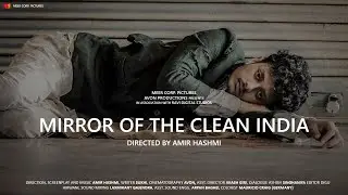 Mirror of the Clean India ft. Amir Hashmi | Hindi Short film