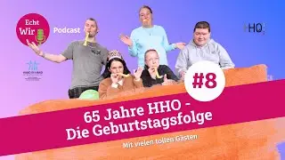 Echt Wir Podcast_Folge 8_65 Jahre HHO