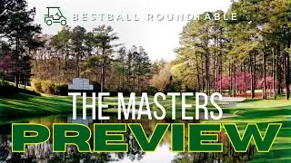 BestBall Roundtable - The Masters 2025 Preview: Augusta National, Players, Traditions, & Predictions