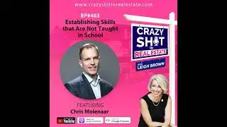 403 - Establishing Skills that Are Not Taught in School with Chris Molenaar