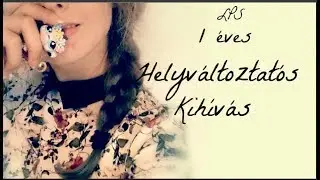 LPS: 1 éves Helyváltoztatós Kihívás!