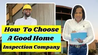 How To Choose A Good Home Inspection Company