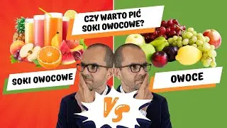 #102 Soki owocowe, warzywne, mieszne a może żadne?