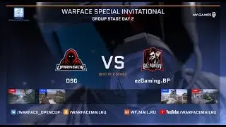 ezGaming.BP vs DSG||Warface Special Invitational_ Group Stage. Day 2