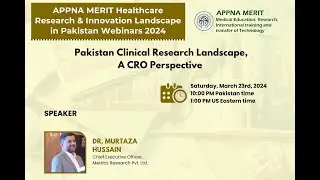 Pakistan Clinical Research Landscape, A CRO Perspective - Healthcare Research Webinar 5