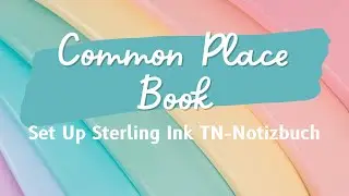 Set Up Common Place Book | Sterling Ink TN Notebook | Deutsch