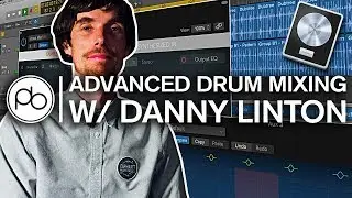 Advanced Drum Mixing & Processing with Danny Linton aka Funk Ethics