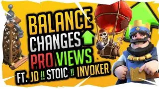 Balance Update!! Views by Pros!! Ft. JD, Invoker, Stoic!! Clash Royale!