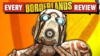 Every Mainline Borderlands Review... So Far