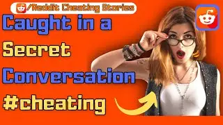 Reddit Cheating Stories | Caught in a Secret Conversation | Reddit Stories