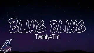 Twenty4Tim - BLING BLING (Lyrics)