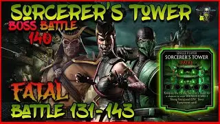Mk Mobile | Sorcerers Tower | FATAL | Battle 131-143 Gameplay | Boss Battle 140