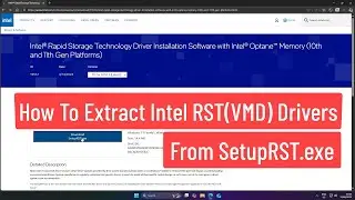 How to Extract Intel RST (VMD) Drivers from SetupRST.exe to Fix SSD Not Detected in Windows 11/10
