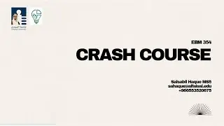 EBM Crash Course | Salsabil Haque | EBM 354