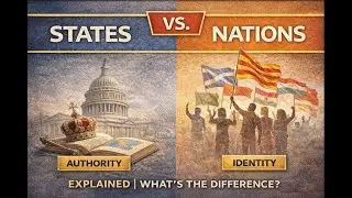 State vs. Nation: A Core Concept in Comparative Politics