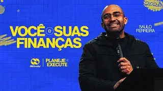 VOCÊ E SUAS FINANÇAS (SÉRIE: PLANEJE E EXECUTE) || CULTO MANHÃ 11/01/26 || SAULO FERREIRA