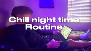 Pov: you just finished a long day (chill night time routine)