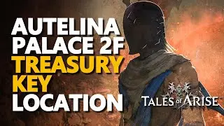 Autelina Palace 2F Treasury Key Tales of Arise
