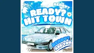 READY?