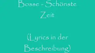 Bosse - Sch&ouml;nste Zeit (Lyrics)