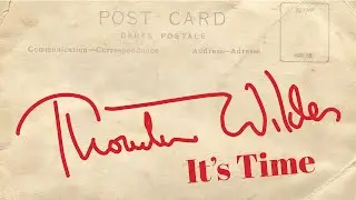 Thornton Wilder: It's Time Documentary Trailer