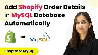 How to Add Shopify Order Details in MySQL Database | Shopify MySQL Integration