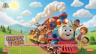 🚂 The Happy Train Song &ndash; Original Kids Lyrics part 8