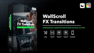 WallScroll FX Transitions - Professional Slideshow Transitions for Final Cut Pro