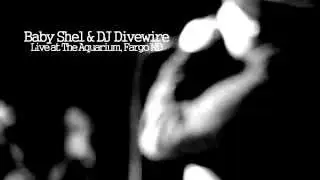 Baby Shel & DJ Divewire - Live at The Aquarium
