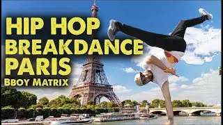 HIP HOP BREAKDANCE BBOY MATRIX PARIS