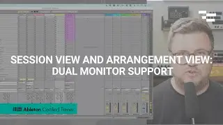 Session View and Arrangement View | Dual Monitor Support