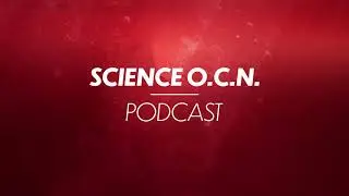 Science O.C.N. - Podcast 