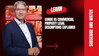 Condo vs  Commercial Property  Legal Descriptions Explained